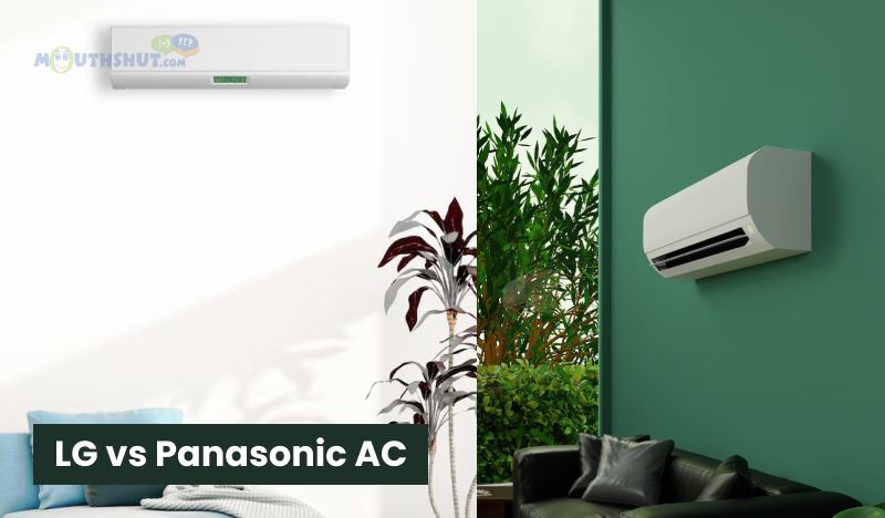LG AC vs Panasonic AC: Which Is Better? Key Differences and Features